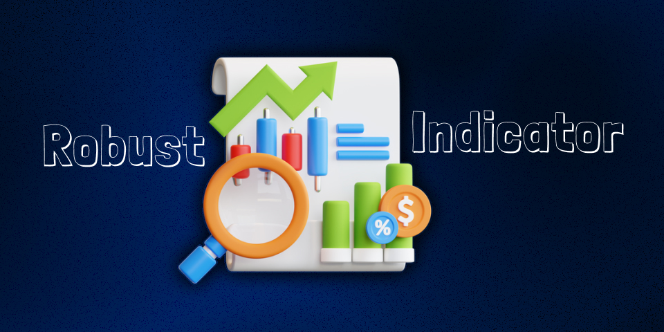 منظور از اندیکاتور روباست (Robust Indicator) چیست؟